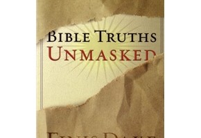 Bible Truths Unmasked by Finis Dake